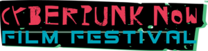 Press Release Announcing Cyberpunk Now Film Festival 2020